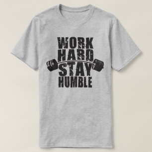 Arbeta hårt, håll dig ödmjuk - Arbeta livskraftigt T Shirt