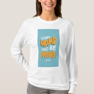 Arbeta hårt, håll dig ödmjuk" T-Shirt