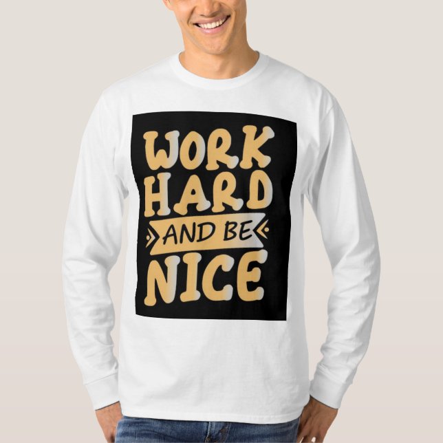 Arbeta hårt, håll dig ödmjuk" T-Shirt (Framsida)