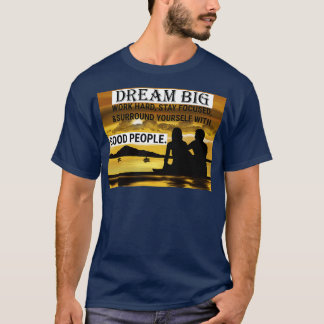 Arbeta hårt i Dream Big 7 T Shirt