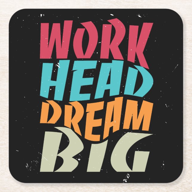 Arbeta hårt i Dream Big Underlägg Papper Kvadrat (Framsidan)
