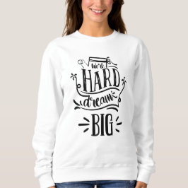 Arbeta hårt i drömmen Big Motivation Lettering Quo T Shirt