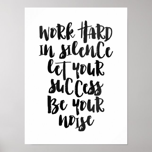 Arbeta hårt i tysthet, låt framgången bli bullret poster (Framsidan)