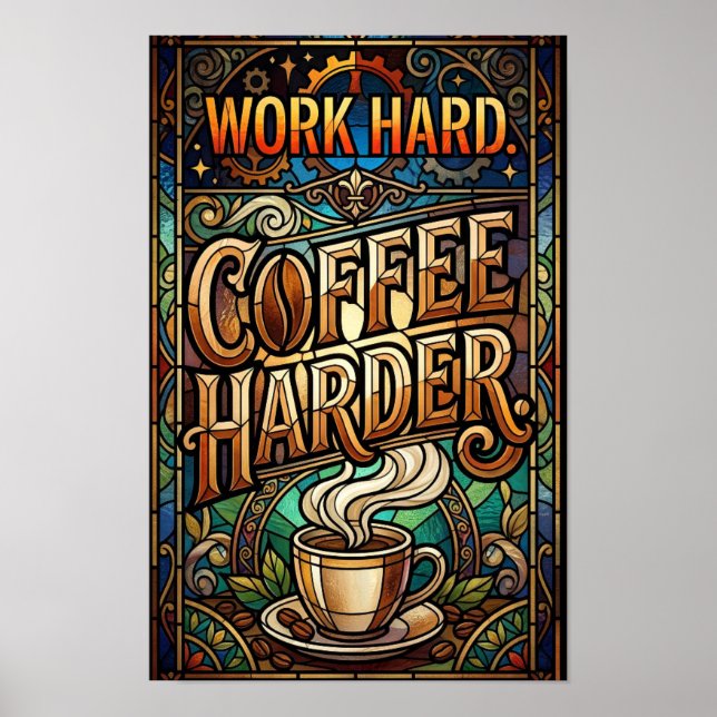 arbeta hårt kaffe hårdare poster (Framsidan)
