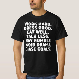 Arbeta hårt Klä dig bra Ät bra Ta mindre T Shirt
