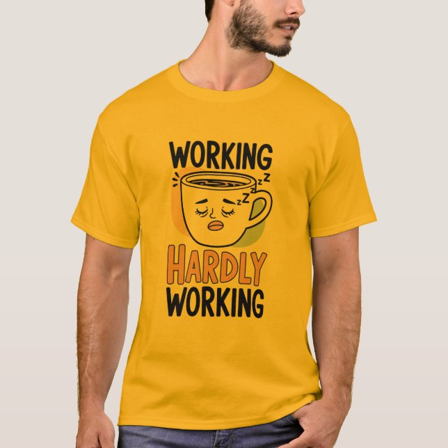 Arbeta hårt - Lönt Coffee T-Shirt för (Framsida)