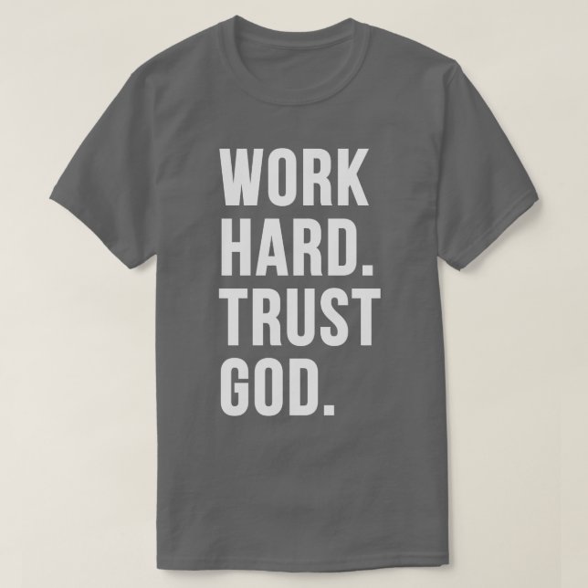 Arbeta hårt med Gud 1 T Shirt (Design framsida)