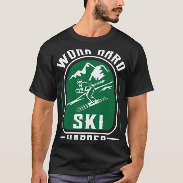 Arbeta hårt med Ski Harder Workahol och Ski-ahotel T Shirt (Framsida)