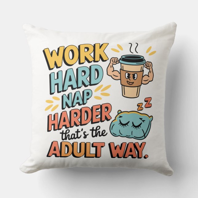 Arbeta hårt, Nap Harder - Perfekten Pillow for Ult Kudde (Framsida)