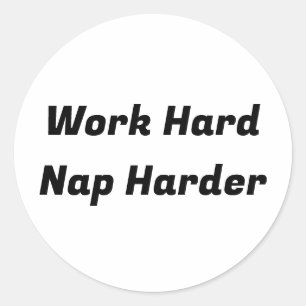 Arbeta hårt Nap Harder Runt Klistermärke