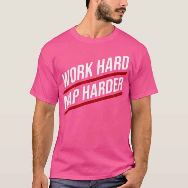 Arbeta hårt Nap Harder T Shirt (Framsida)