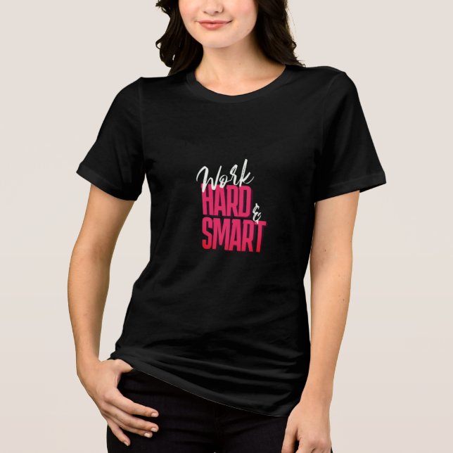 Arbeta hårt och smart T-Shirt | Motivational Typog (Framsida)