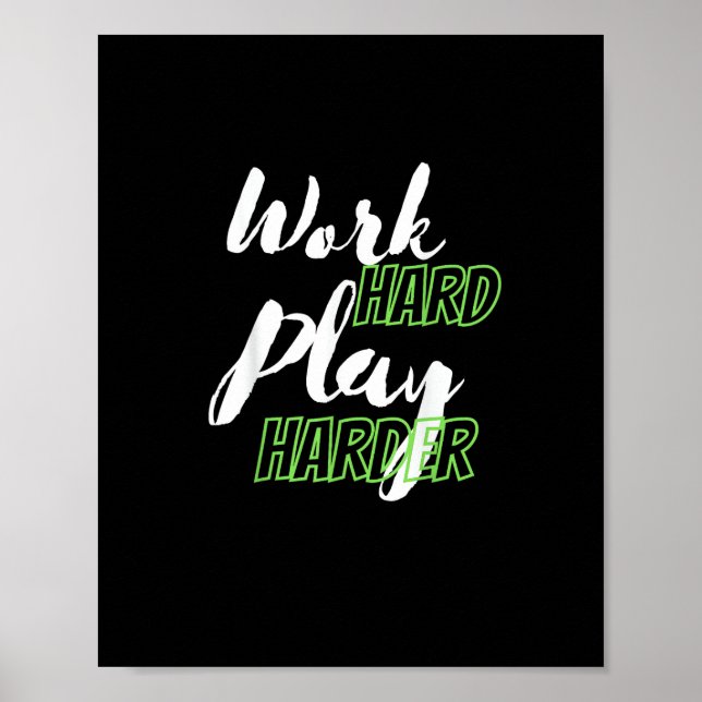 Arbeta hårt och spela hårdare poster (Framsidan)