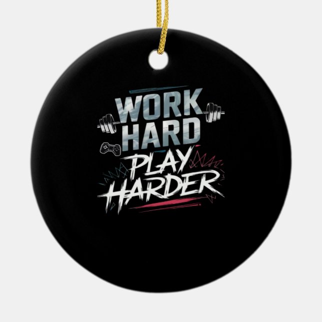 Arbeta hårt och spela hårt klassiskt julgransprydnad keramik (Framsidan)