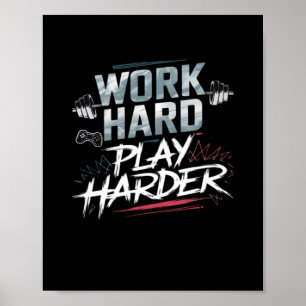Arbeta hårt och spela hårt klassiskt poster
