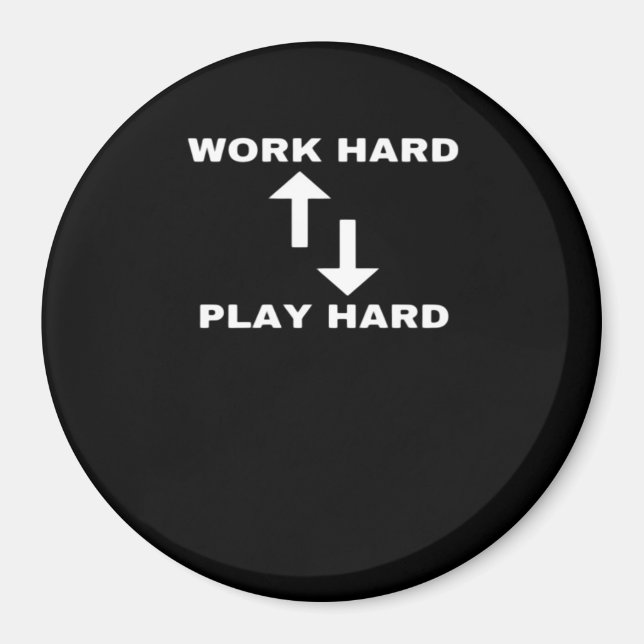 Arbeta hårt och spela hårt - Motiverad offerttext Magnet (Framsidan)
