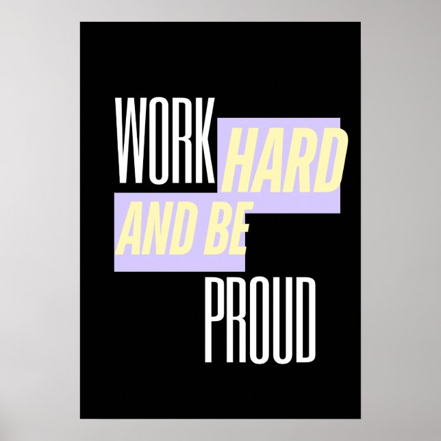 Arbeta hårt och var stolt, Inspirerande, Motivatio Poster (Framsidan)