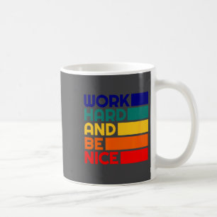 Arbeta hårt och var trevlig Motiverande Vintage Po Kaffemugg