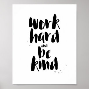 Arbeta hårt och var vänlig Motiverad offertutskrif Poster