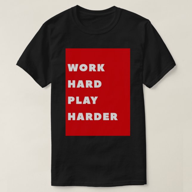 Arbeta hårt Play Harder 7 T Shirt (Design framsida)