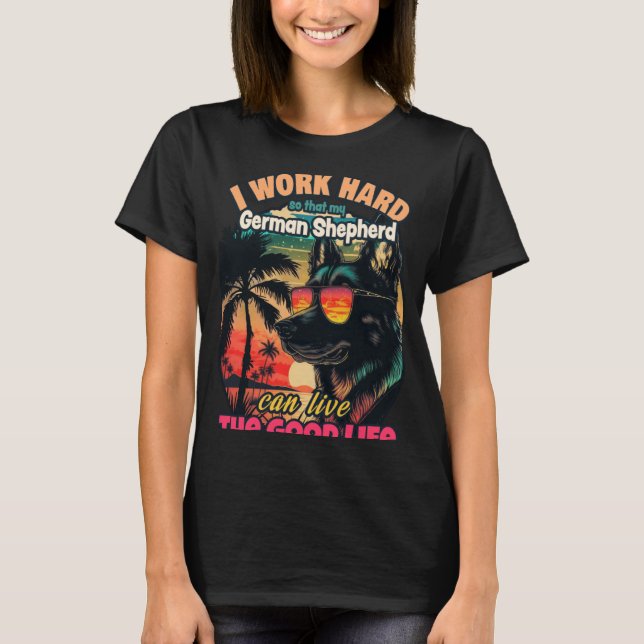 Arbeta hårt så att min german kan leva t shirt (Framsida)