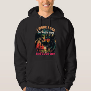 Arbeta hårt så att min tyska herde kan leva det hoodie