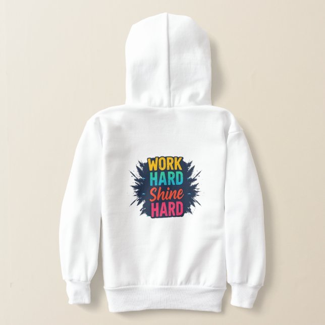 Arbeta hårt, Shine Hard Sweatshirt T Shirt (Laydown Baksida)