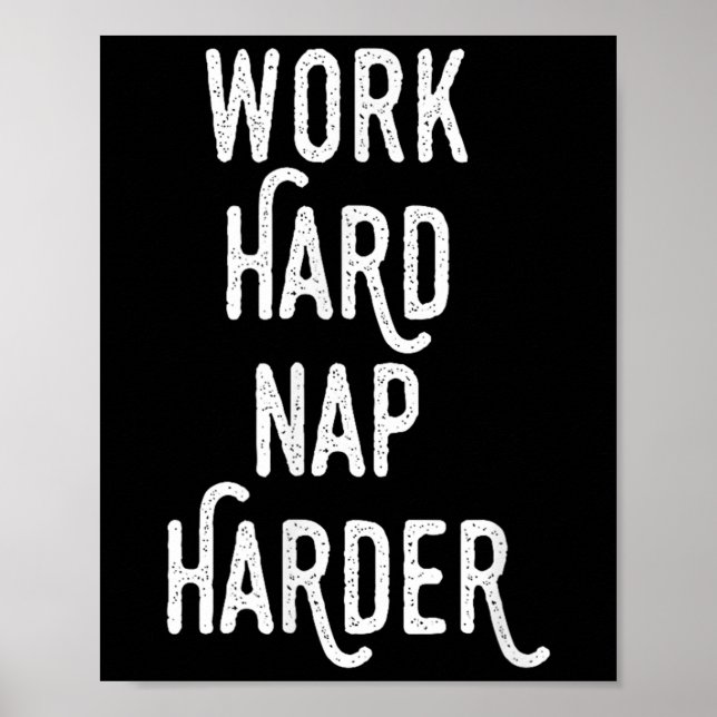 Arbeta hårt, sov ännu hårdare _ Roligt motivations Poster (Framsidan)