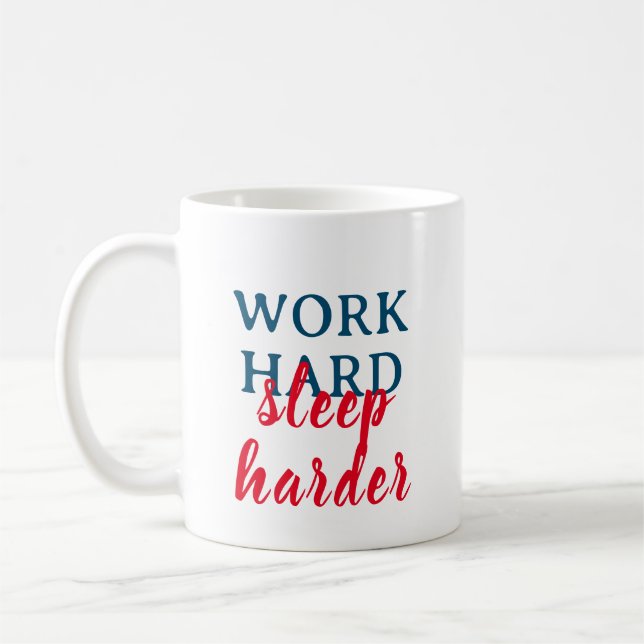 Arbeta hårt, Sov mer Kaffemugg (Vänster)