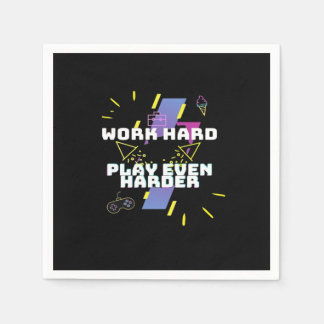 Arbeta hårt, spela så hård premie pappersservett
