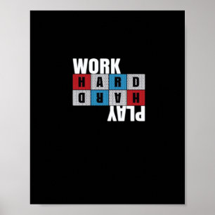 Arbeta hårt, spela så hårt, flytta, dedikera poster