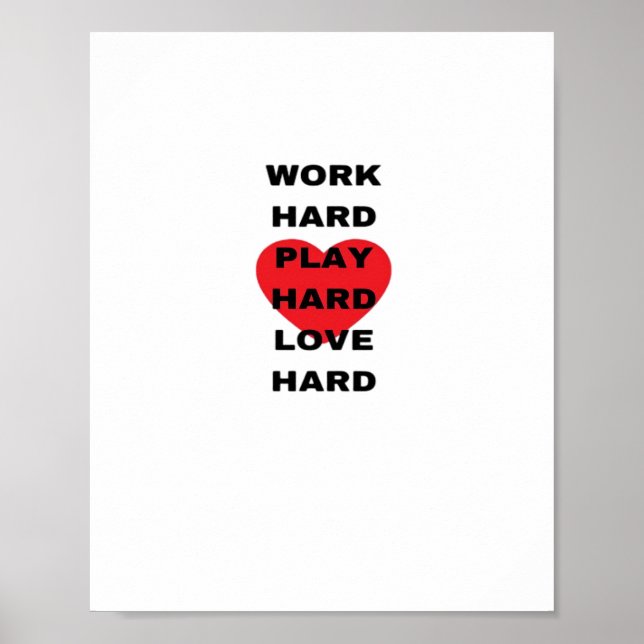 Arbeta hårt, spela så hårt, Kärlek hårt Poster (Framsidan)