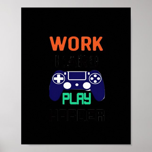 Arbeta hårt, spela så hårt och mjukt upp poster (Framsidan)