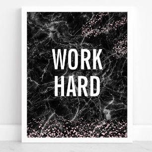 Arbeta hårt Svart marmor Rosa guld glitter Citat Poster