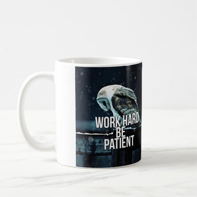Arbeta hårt, var tålmodig - Motivering Kaffemugg (Vänster)