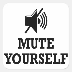 Arbeta hemifrån, du är på tyst, Mute själv Fyrkantigt Klistermärke