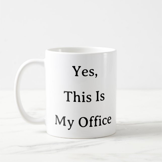 Arbeta hemifrån Mugg - Ja, det här är min Office-g (Vänster)