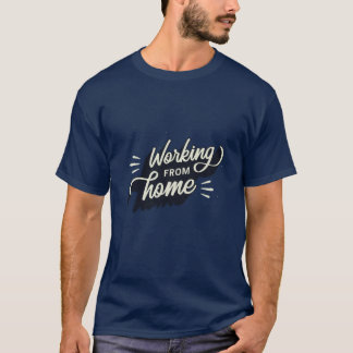 Arbeta hemifrån t shirt