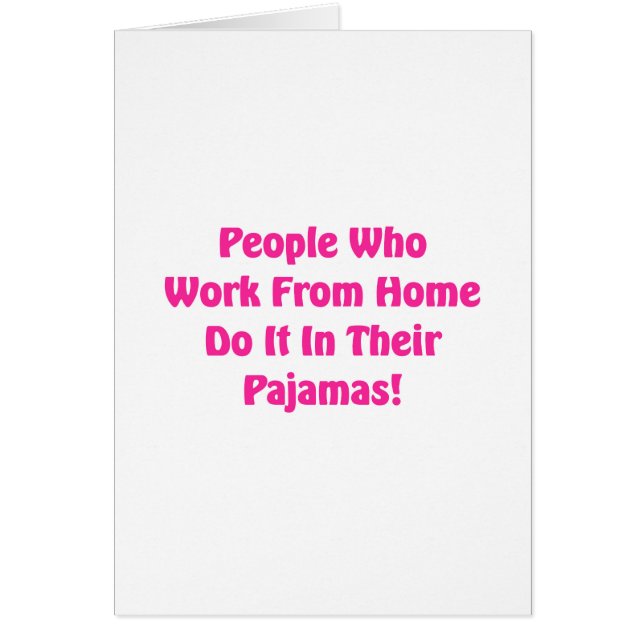 Arbeta hemma i din pyjamas hälsningskort (Framsidan)
