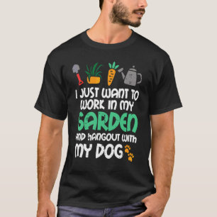 Arbeta I Min Trädgård Häng Ut Hund Trädgårdsskötse T Shirt