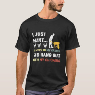 Arbeta I Min Trädgård Hänga Med Mina Höns Trädgård T Shirt
