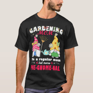 Arbeta i min trädgård med min Gnomies gnomstaty ga T Shirt