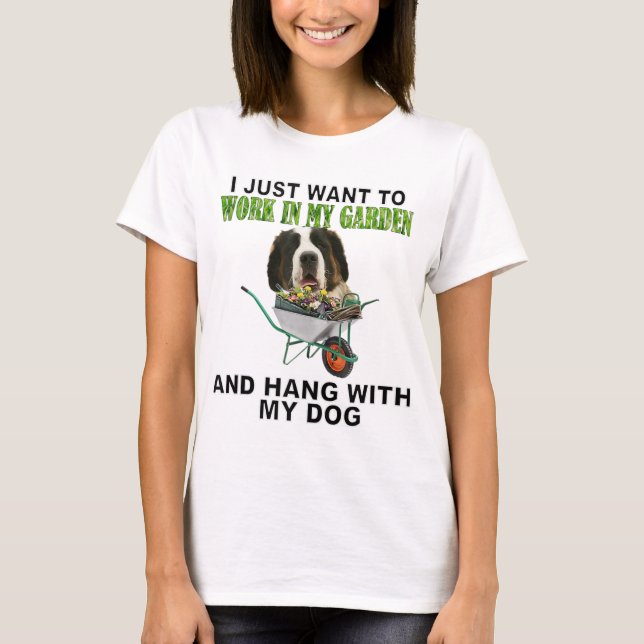 Arbeta i min trädgård och Häng W Saint Bernard T Shirt (Framsida)