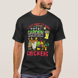 Arbeta i min trädgård och hänga med hönor tre t shirt