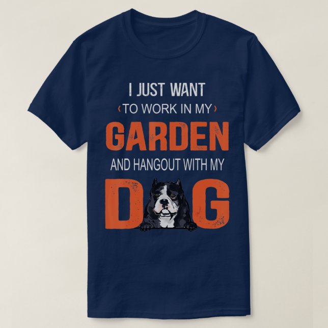Arbeta i min trädgård och hangout med min Hund ame T Shirt (Design framsida)