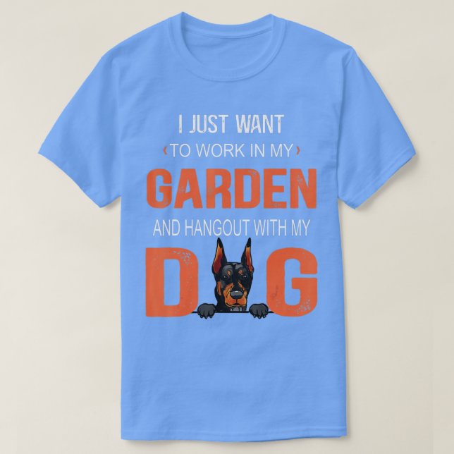 Arbeta i min trädgård och hangout med min Hund Dob T Shirt (Design framsida)