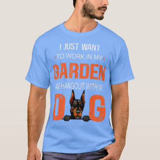 Arbeta i min trädgård och hangout med min Hund Dob T Shirt