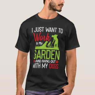 Arbeta i min trädgård och hangout med min Hund Pet T Shirt