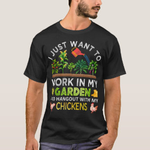 Arbeta I Min Trädgård Umgås Med Mina Höns Trädgår T Shirt