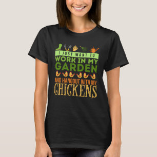 Arbeta I Min Trädgård Umgås Med Mina Höns Trädgård T Shirt